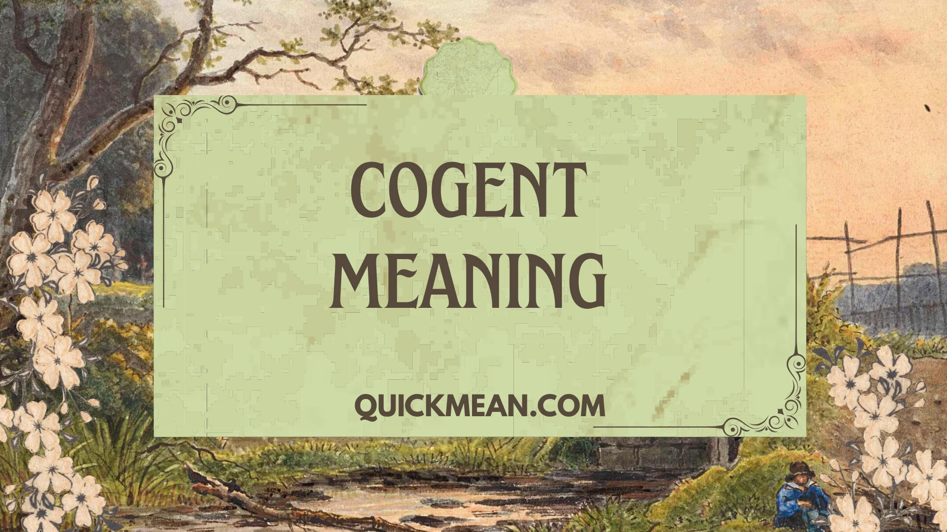 Cogent Meaning: Understanding Clear, Logical, and Convincing Communication